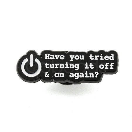 Have You Tried Turning it Off & On Again Alloy Badges JEWB-M041-02D-1